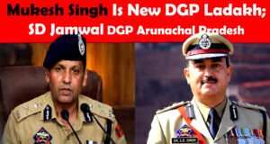 Senior IPS officer Mukesh Singh appointed Ladakh DGP, incumbent Jamwal moved to Arunachal