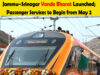 Jammu–Srinagar #VandeBharat Train launched, passenger services begin on May 2