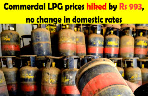 Commercial, mini #LPG prices hiked by Rs 993 and Rs 261, no change in domestic rates