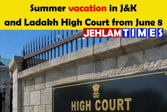 Summer vacation in J&K and Ladakh High Court from June 8