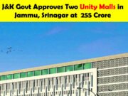 J&K Govt #Approves Two Unity #Malls in Jammu, Srinagar at ₹255 Crore