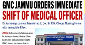 GMC Jammu Transfers Medical Officer Dr. Aishwarya Jamwal to Col. Sir R.N. Chopra Nursing Home