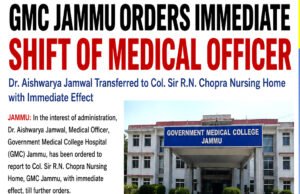GMC Jammu Transfers Medical Officer Dr. Aishwarya Jamwal to Col. Sir R.N. Chopra Nursing Home