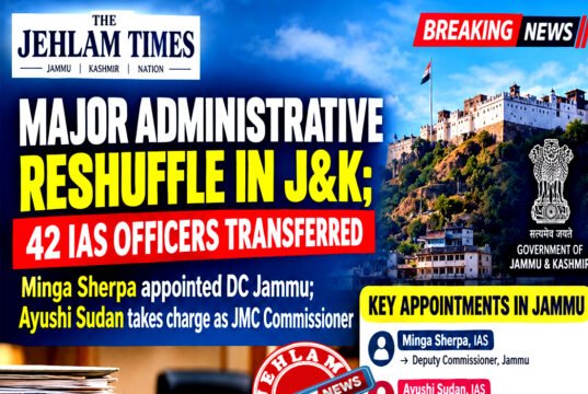 Major Administrative Reshuffle in J&K; 42 #IAS Officers Transferred